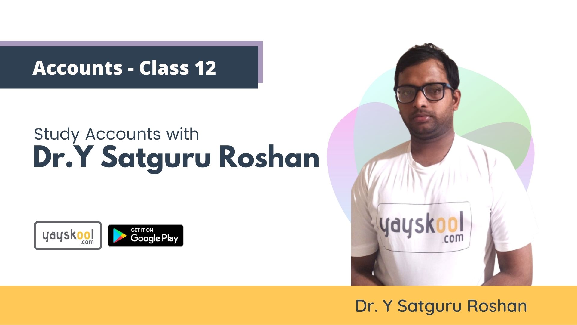 Study Accounts with Dr. Y  Satguru Roshan - Class 12 (CBSE)