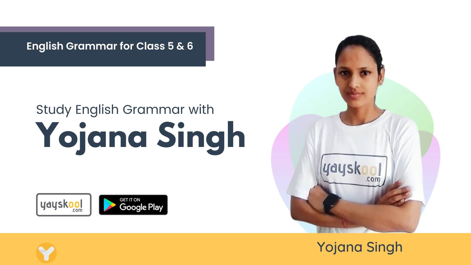 English Grammar for Class 05 and 06 - Study with  Yojana Singh