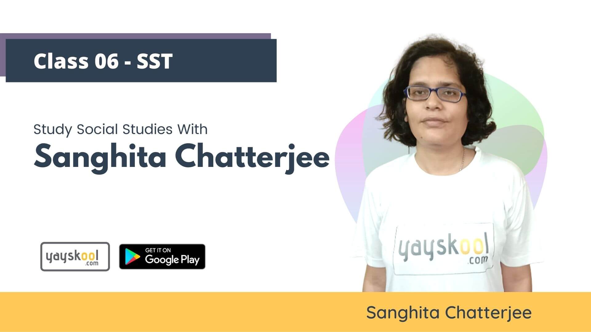 SST Course for Class 06 - Study Social Studies with Sanghita Chatterjee